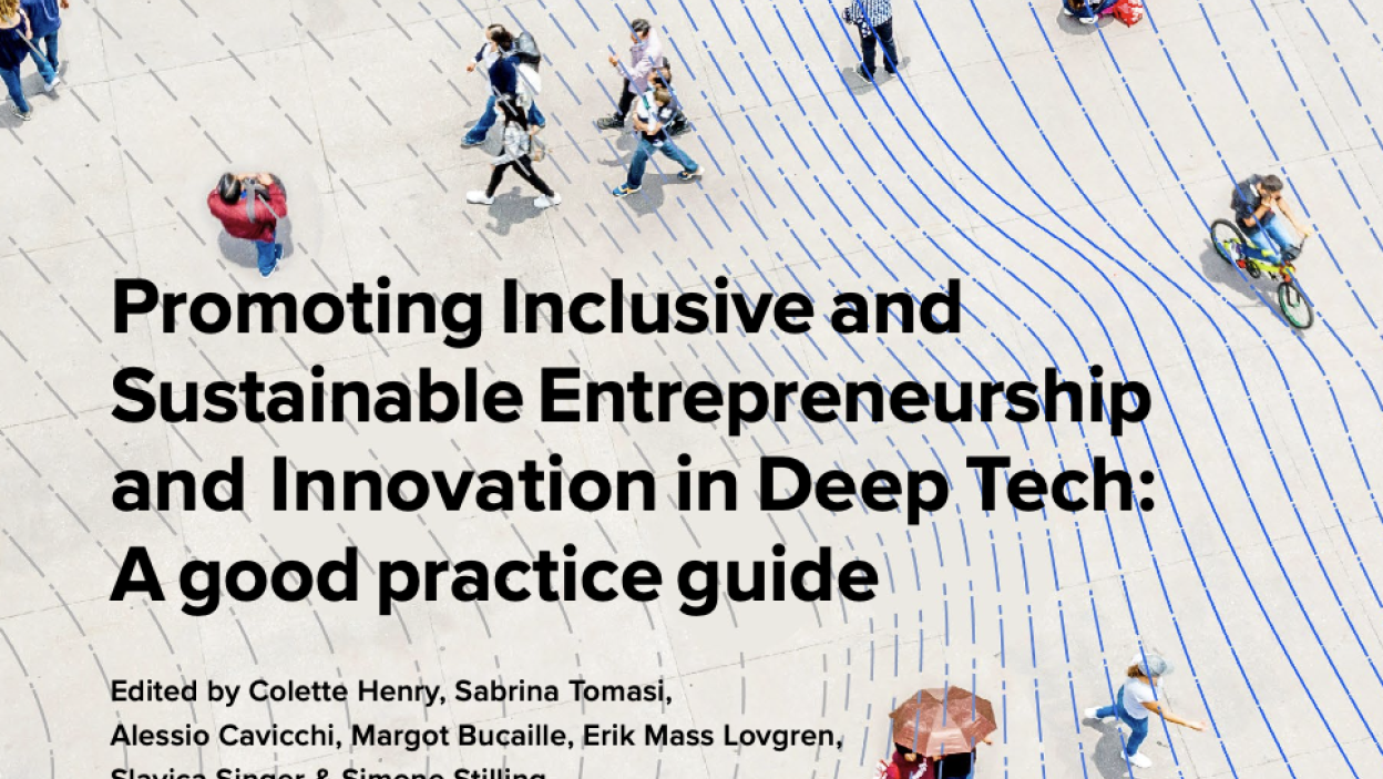 Promoting Inclusive and Sustainable Entrepreneurship and Innovation in Deep Tech: A good practice guide